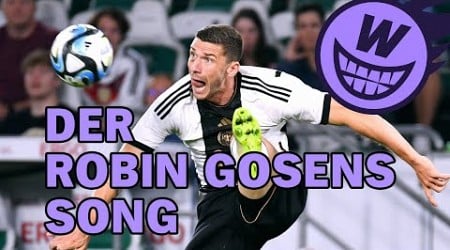 Der Robin Gosens Song