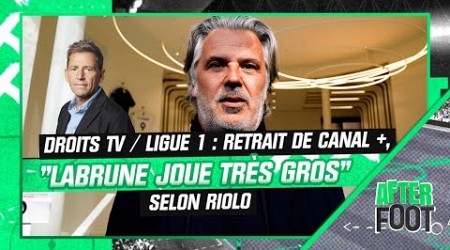 Droits TV / Ligue 1 : Retrait de Canal +, &quot;Labrune joue très gros&quot; estime Riolo