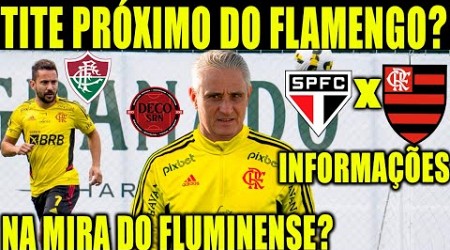 TITE PRÓXIMO DO FLAMENGO? EVERTON RIBEIRO NA MIRA DO FLUMINENSE! INFORMAÇÕES FLA X SP