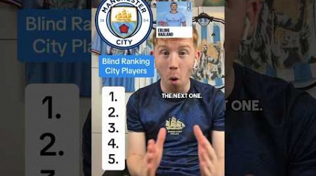 Blind Ranking Manchester City Players!! 