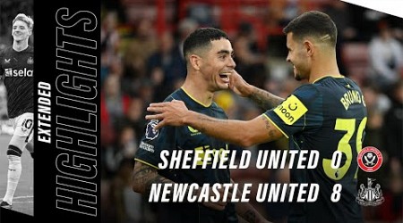 Sheffield United 0 Newcastle United 8 | EXTENDED Premier League Highlights