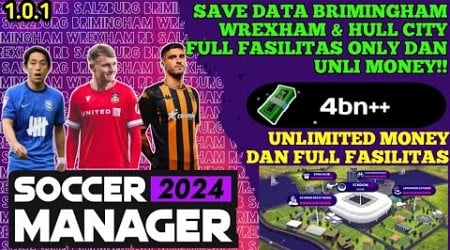 Save Data Brimingham Wrexham &amp; Hull City Unlimited Money &amp; Full Fasilitas | Save Data SM24 Mobile