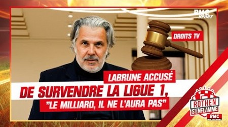 Droits TV : Labrune accusé de survendre la Ligue 1, &quot;il n&#39;aura jamais le milliard qu&#39;il espère&quot;