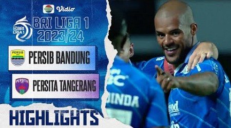 PERSIB Bandung VS PERSITA Tangerang - Highlights | BRI Liga 1 2023/2024