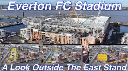 NEW Everton FC Stadium at Bramley Moore Dock. Outside East Stand Reviewed and Explained!!!