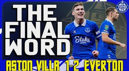 Aston Villa 1-2 Everton | The Final Word