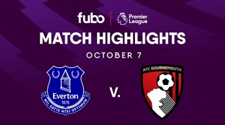 Everton FC vs. AFC Bournemouth | PREMIER LEAGUE HIGHLIGHTS | Week 8 | Fubo Canada