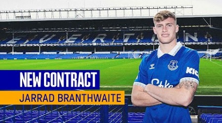 JARRAD BRANTHWAITE SIGNS NEW FOUR-YEAR CONTRACT AT EVERTON!