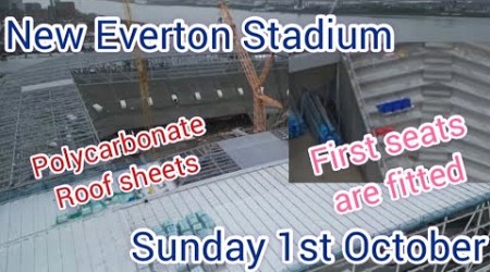 Bramley Moore Dock New Everton Stadium - 1st October - new polycarbonate roofing - first seats?