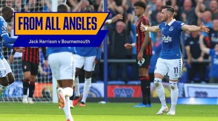 JACK HARRISON&#39;S STUNNING GOAL - FROM ALL ANGLES! | Everton v Bournemouth