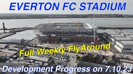 NEW Everton FC Stadium at Bramley Moore Dock Stadium Update Ep 98. Full Weekly FlyAround