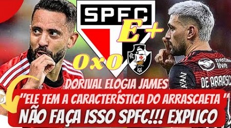 INTERESSA!!! SÃO PAULO PRECISA DE EVERTON RIBEIRO? | EMPATE NO RIO | JAMES E + NOTÍCIAS DO SPFC