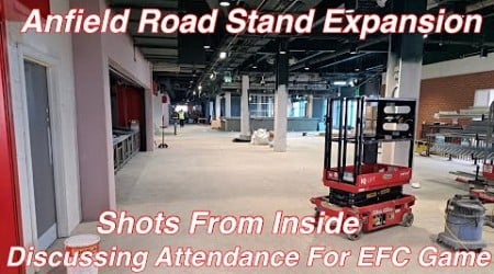 Anfield Road Stand Expansion 11.10.23. LFC v EFC attendance? A look at some inside shots...