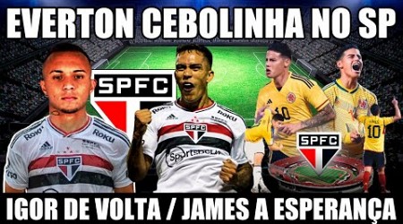 EVERTON CEBOLINHA NO SP! PATRYCK DE VOLTA? CAIO PAULISTA COMPRADO, RAFINHA POR MAIS UMA TEMPORADA.