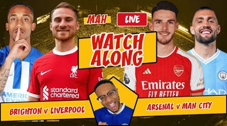 MAH LIVE: BRIGHTON VS LIVERPOOL &amp; WEST HAM VS NEWCASTLE &amp; ARSENAL VS MAN CITY WATCHALONG!