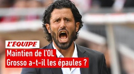 Fabio Grosso est-il taillé pour assurer le maintien de l&#39;OL ?