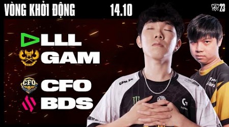 LLL vs GAM (BO3) | CFO vs BDS (BO3) | CKTG 2023 - VÒNG KHỞI ĐỘNG | 14.10.2023