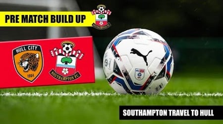 PRE MATCH BUILD UP Hull City Vs Southampton