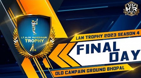 LAM TROPHY 2023 | FINAL DAY | BHOPAL