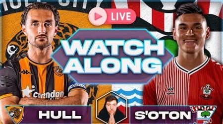 EFL CHAMPIONSHIP LIVE! | Hull City vs Southampton | Southampton Fan Watch Along