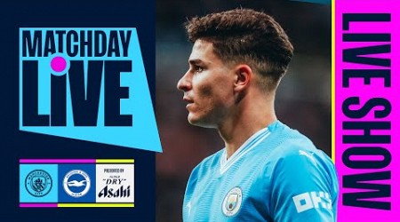 MATCHDAY LIVE | Manchester City v Brighton | Premier League