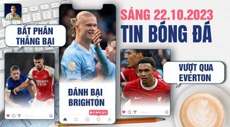 TIN BÓNG ĐÁ 22/10: CHELSEA HÒA ARSENAL, MAN CITY ĐÁNH BẠI BRIGHTON, LIVERPOOL VƯỢT QUA EVERTON