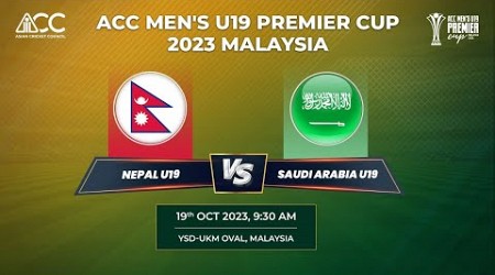 ACC MEN&#39;S U-19 PREMIER CUP 2023 - NEPAL vs SAUDI ARABIA