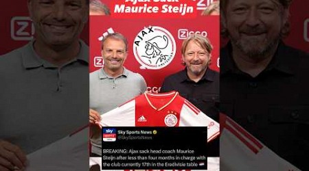 AJAX SACK HEAD COACH MAURICE STEIJN #youtubeshorts #football #ajax #eredivisie #mauricesteijn