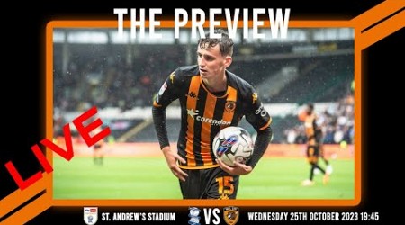 LIVE: The Preview 2023/24: Birmingham City vs Hull City: Championship Matchday 13