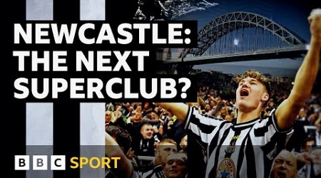 Is the rise of Newcastle United unstoppable? | BBC Sport