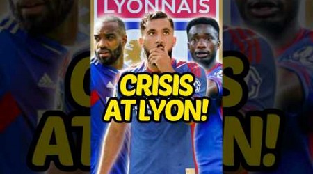 Lyon are in a CRISIS! 