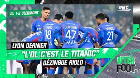 OL 1-2 Clermont: &quot;Lyon c&#39;est le Titanic&quot; dézingue Riolo