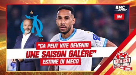 OM : &quot;Ça peut vite devenir une saison galère&quot; prévient Di Meco