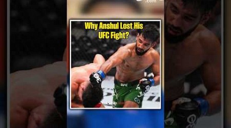 Why Anshul Jubli Lost his UFC Fight?