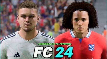 FC 24 | EREDIVISIE U-23 PLAYERS 75 + POTENTIAL WITH REAL FACES