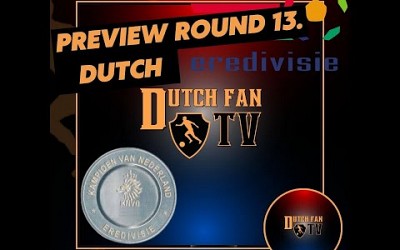 Dutch Eredivisie Preview Round13