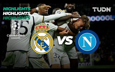 Real Madrid vs Napoli - HIGHLIGHTS | UEFA Champions League 23/24 | TUDN