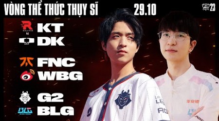 KT vs DK (BO3) | FNC vs WBG (BO3) | G2 vs BLG (BO3) | CKTG 2023 - VÒNG THỂ THỨC THỤY SĨ | NGÀY 9