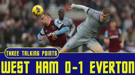 West Ham United 0-1 Everton | Branthwaite Shows Class Again | 3 Talking Points