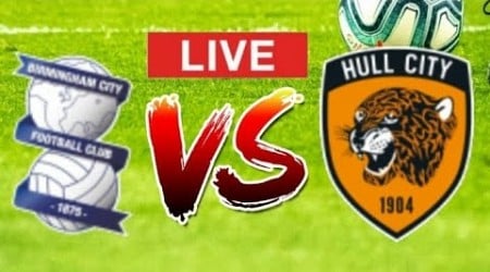 Live:Birmingham City vs Hull City