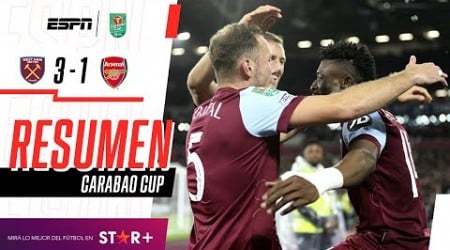 ¡LOS HAMMERS ELIMINARON SIN PIEDAD A LOS GUNNERS DE LA CARABAO! | West Ham 3-1 Arsenal | RESUMEN