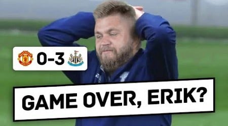 Game Over For Erik Ten Hag? Man Utd 0-3 Newcastle Reaction