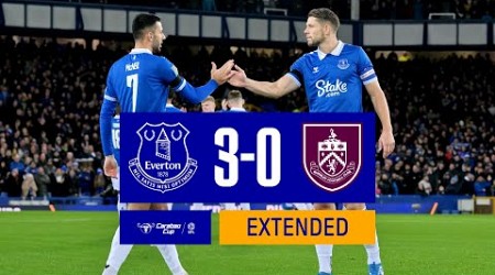 EXTENDED CARABAO CUP HIGHLIGHTS: EVERTON 3-0 BURNLEY