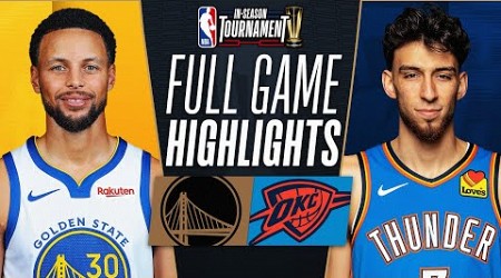 WARRIORS at THUNDER | NBA IN-SEASON TOURNAMENT 