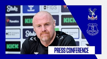 CRYSTAL PALACE V EVERTON | Sean Dyche&#39;s press conference | Premier League GW 13