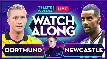 DORTMUND vs NEWCASTLE | Mark Goldbridge LIVE