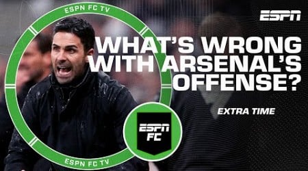 What has happened to Arsenal’s offense? | ESPN FC Extra Time