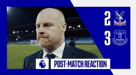 CRYSTAL PALACE 2-3 EVERTON: SEAN DYCHE&#39;S REACTION!