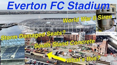 NEW Everton FC Stadium at Bramley Moore Dock. Storm Damaged Seats? Old World War 2 Siren!!