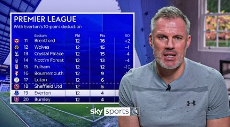 &#39;It is EXCESSIVE!&#39; | Jamie Carragher reacts to Everton&#39;s 10-point deduction